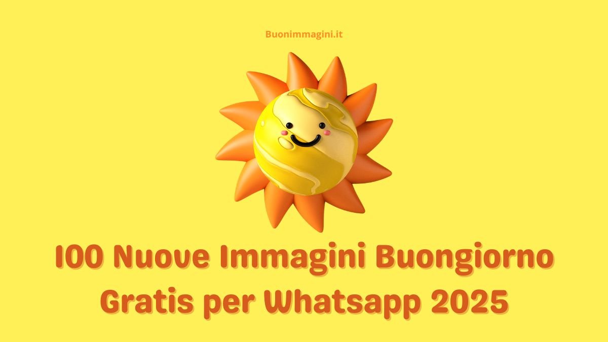 100 Nuove Immagini Buongiorno Gratis per Whatsapp 2025