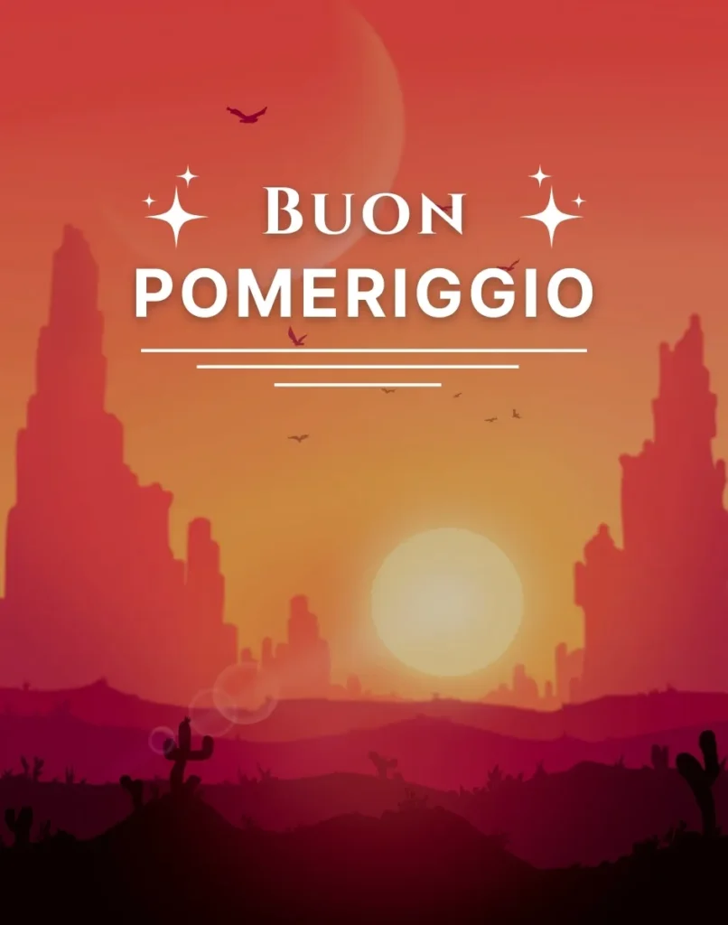 Buon Pomeriggio Immagini bellissime gratis 2025