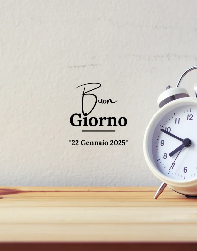 Buongiorno 22 gennaio 2025 1